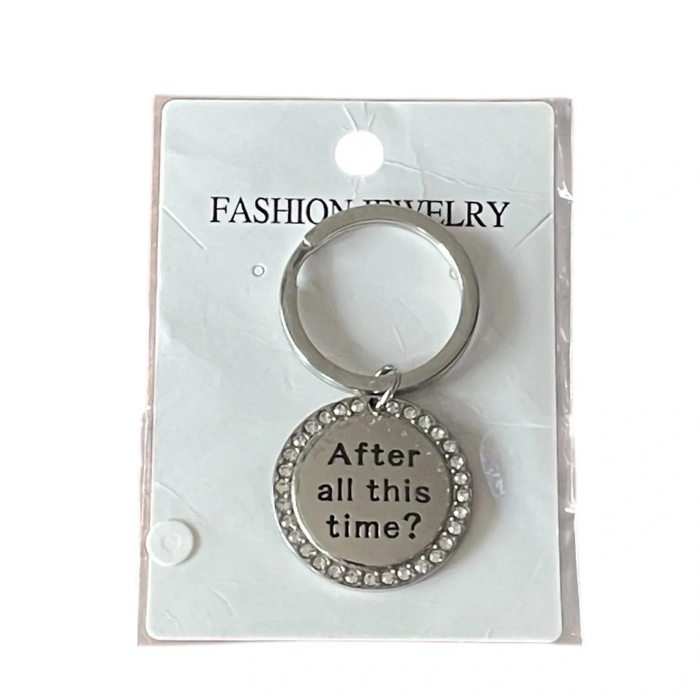 After All This Time Keychain Silver Rhinestone Sentimental Quote Charm 1.25